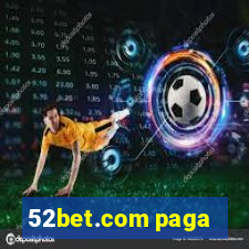 52bet.com paga