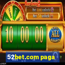 52bet.com paga