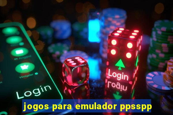 jogos para emulador ppsspp