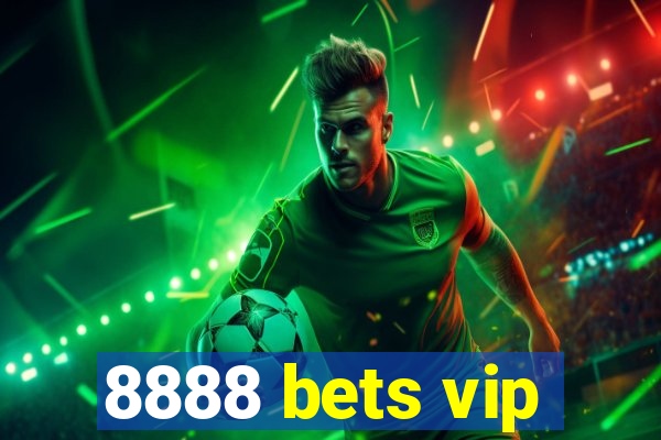 8888 bets vip