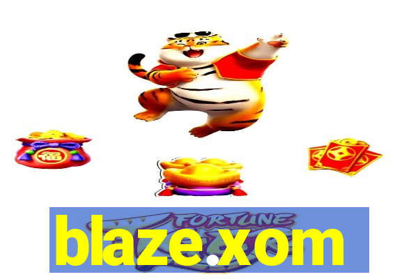 blaze.xom