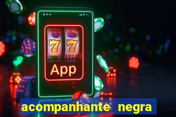 acompanhante negra sao paulo