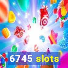 6745 slots