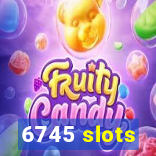 6745 slots