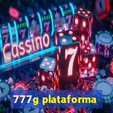 777g plataforma