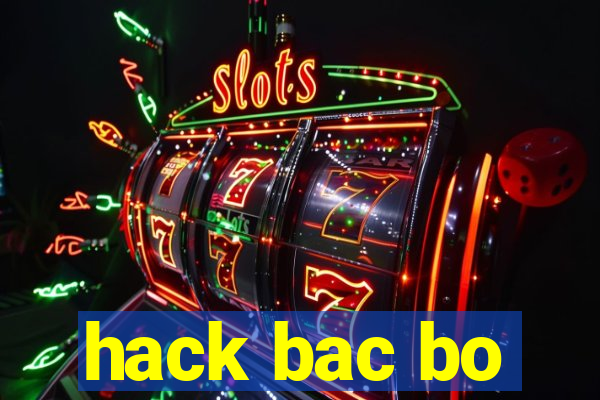 hack bac bo