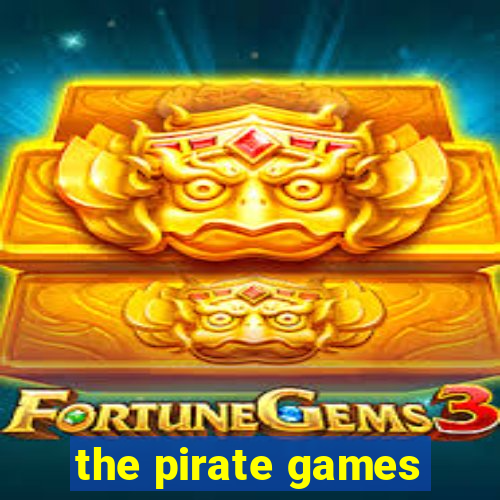 the pirate games