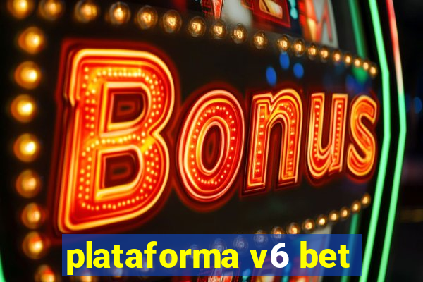 plataforma v6 bet