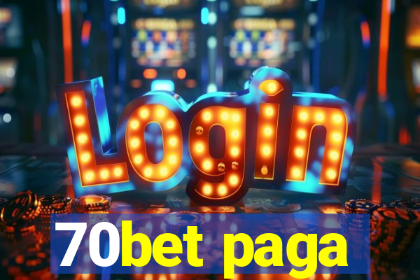70bet paga