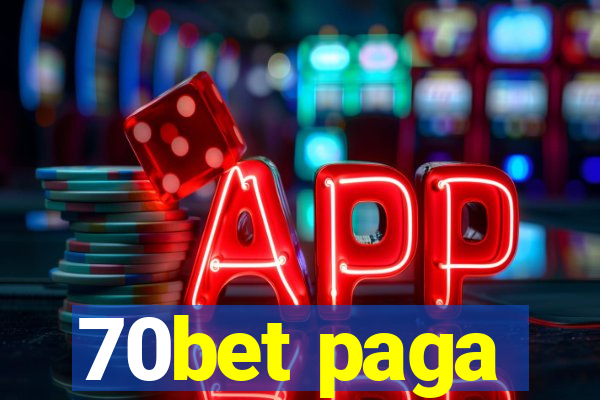 70bet paga