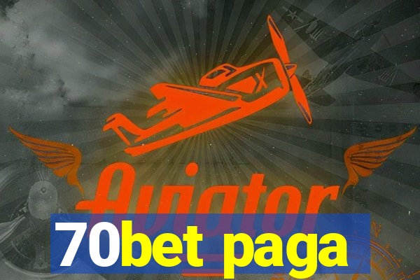 70bet paga