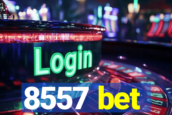 8557 bet