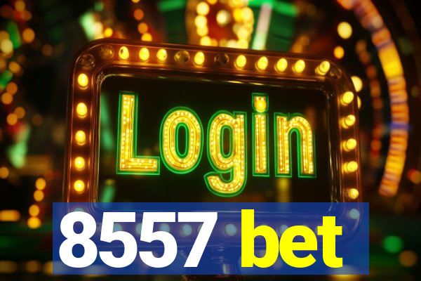 8557 bet