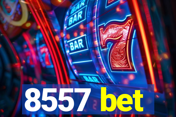 8557 bet