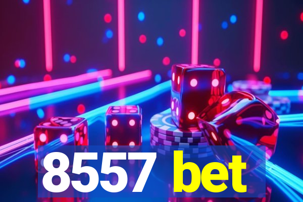 8557 bet