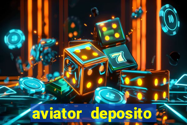 aviator deposito minimo 1 real