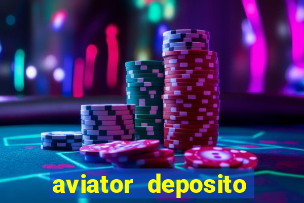 aviator deposito minimo 1 real