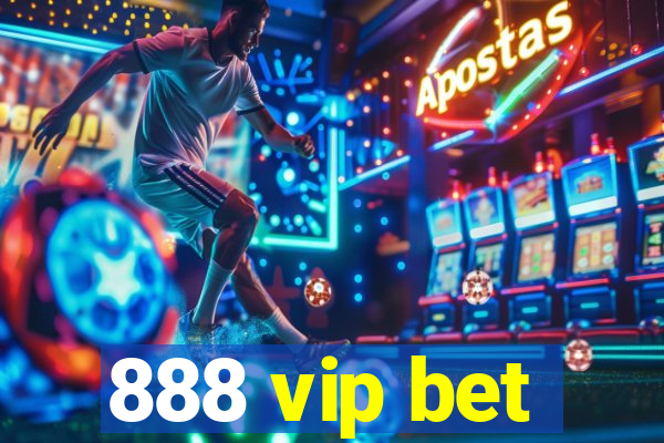 888 vip bet