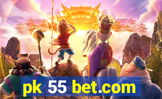 pk 55 bet.com