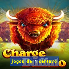 jogos de 1 centavo na blaze