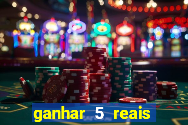ganhar 5 reais agora pix