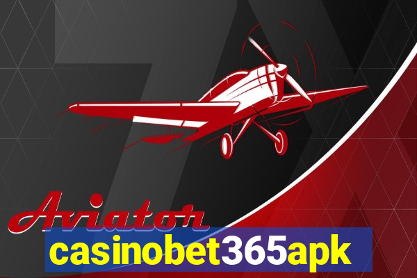 casinobet365apk
