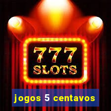 jogos 5 centavos