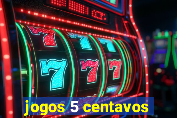 jogos 5 centavos
