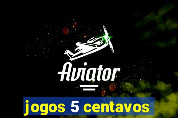 jogos 5 centavos