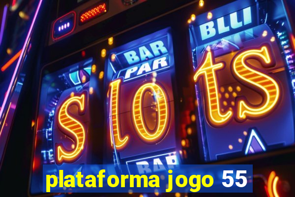 plataforma jogo 55