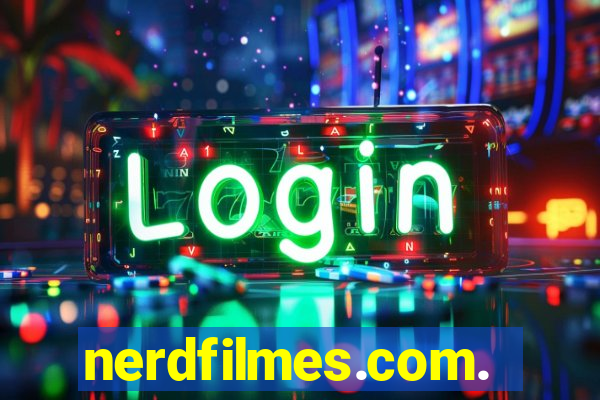 nerdfilmes.com.br