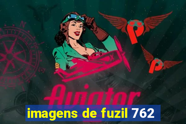 imagens de fuzil 762