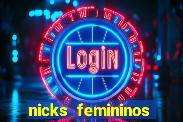 nicks femininos para jogos