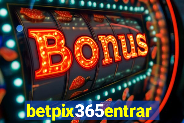 betpix365entrar