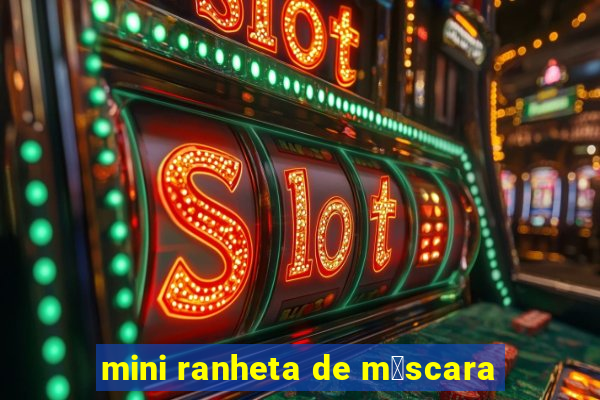 mini ranheta de m谩scara