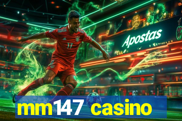 mm147 casino
