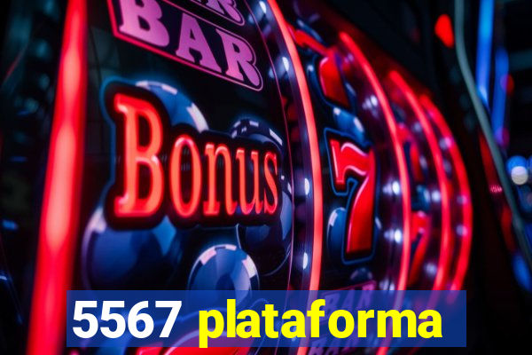 5567 plataforma