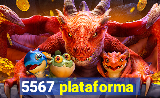 5567 plataforma