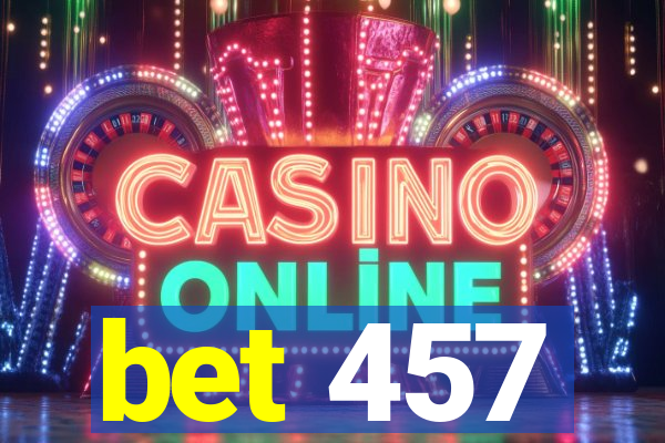 bet 457