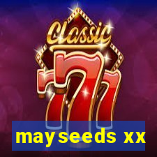 mayseeds xx