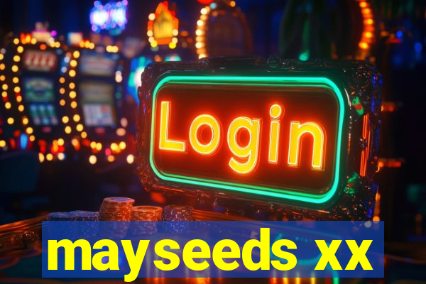 mayseeds xx
