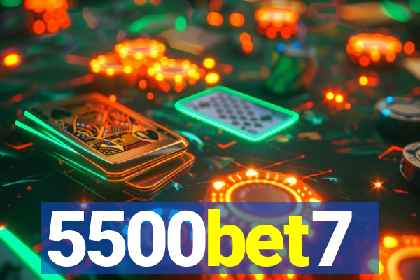 5500bet7