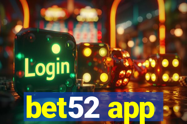 bet52 app