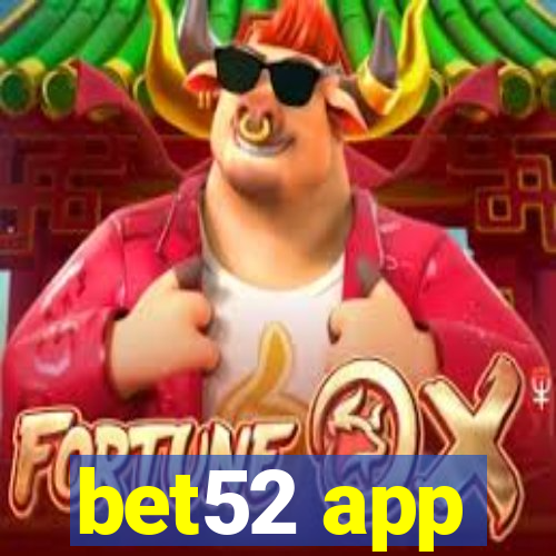 bet52 app