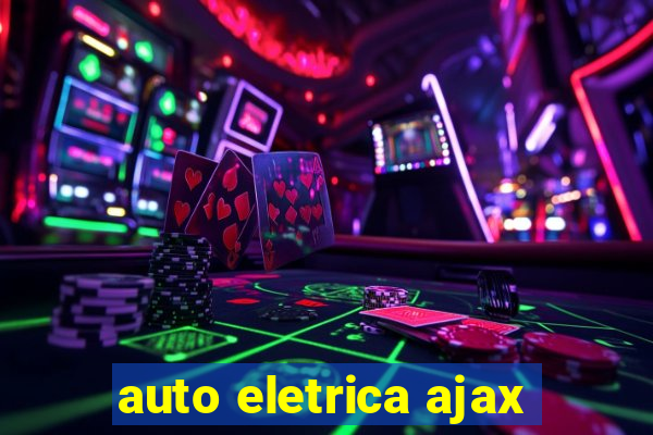auto eletrica ajax