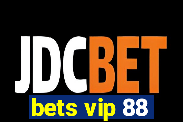 bets vip 88