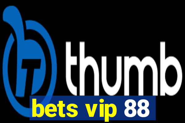 bets vip 88