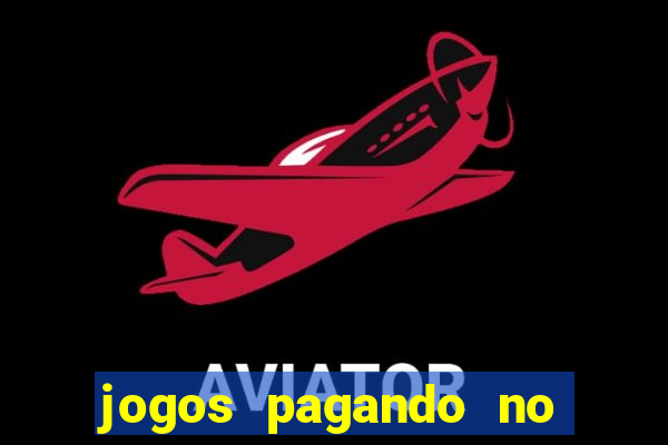jogos pagando no cadastro 2024