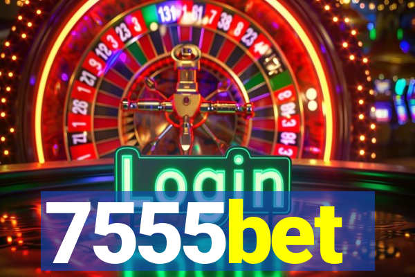 7555bet