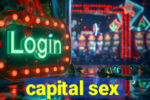 capital sex